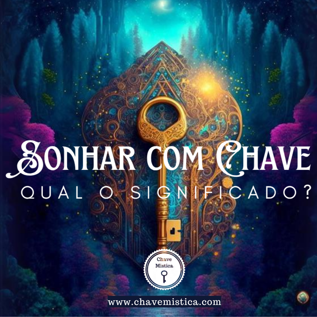 Sonhar com Chave, qual o significado