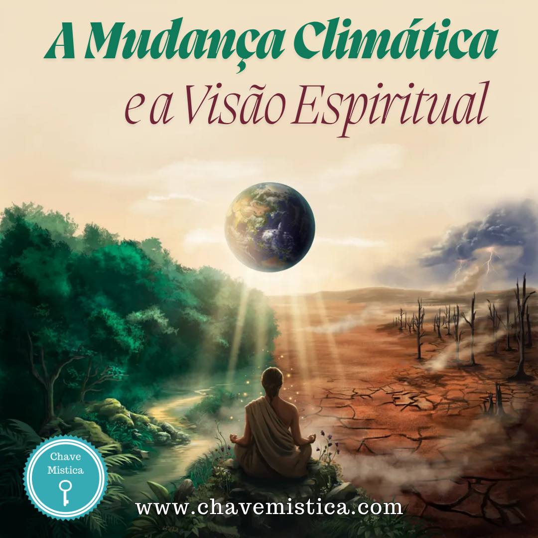 A Mudan�a Clim�tica e a Vis�o Espiritual