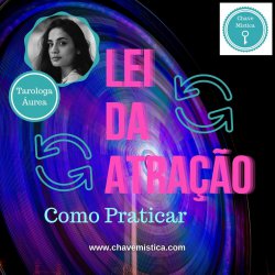 A Lei da Atra��o, Saiba como Praticar