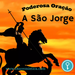 Poderosa Ora��o a S�o Jorge