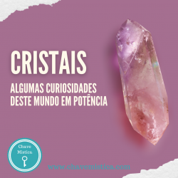 Cristais - Algumas curiosidades