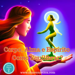 Corpo, Alma e Esprito, Como Equilibrar