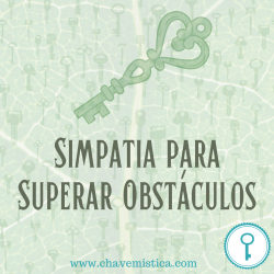 Simpatia Para Superar Obst�culos