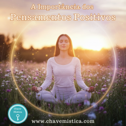 A Import�ncia dos Pensamentos Positivos