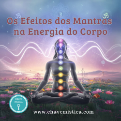 Os Efeitos dos Mantras na Energia do Corpo
