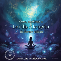 Como praticar a Lei da Atra��o de forma eficaz