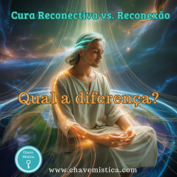 Cura Reconectiva vs. Reconex�o qual a diferen�a?