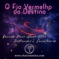 O Fio Vermelho do Destino: Quando Duas Almas Est�o Destinadas a Encontrar-se